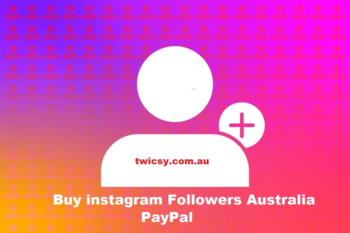 buy Instagram followers Australia PayPal